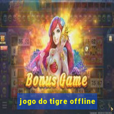 jogo do tigre offline